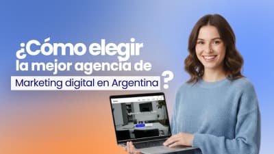 ¿Cómo elegir la mejor agencia de Marketing digital en Argentina (y por qué Upway Digital cumple todos los requisitos)?