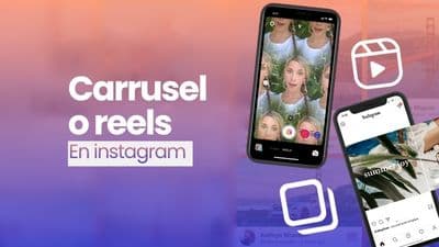 La importancia de los carruseles y reels en Instagram 