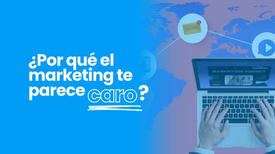 El verdadero motivo por el que el marketing te parece caro