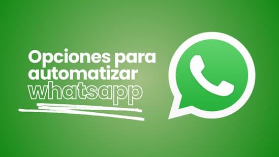 Mejores opciones para automatizar WhatsApp para ventas