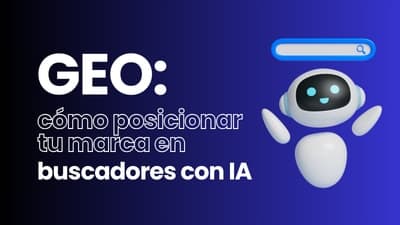 GEO (Generative Engine Optimization): cómo optimizamos marcas para aparecer en las respuestas de la IA