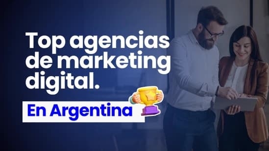Las mejores agencias de marketing digital en Argentina