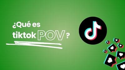 TikTok POV: qué es, qué novedades trae y cómo usarlo en 2026